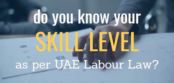 skill-level-1-2-3-meaning-skill-level-as-per-uae-labour-law